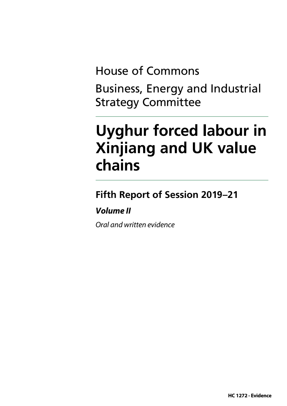 Business, Energy and Industrial Strategy Committee 5th Report. Uyghur forced labour in Xinjiang and UK value chains Volume 2. Oral and written evidence