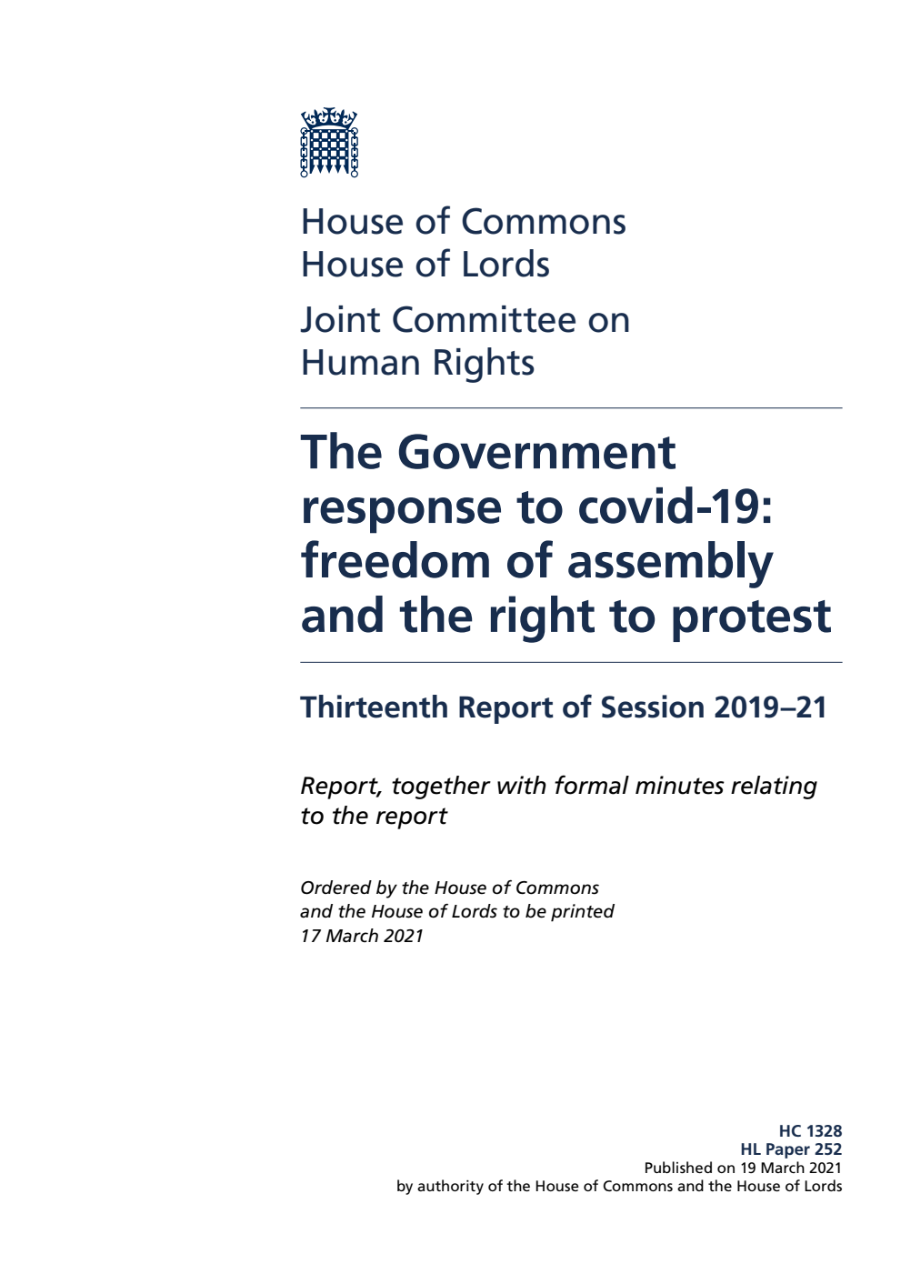 Human Rights Joint Committee 13th Report. The Government response to covid-19: freedom of assembly and the right to protest Volume 1. Report