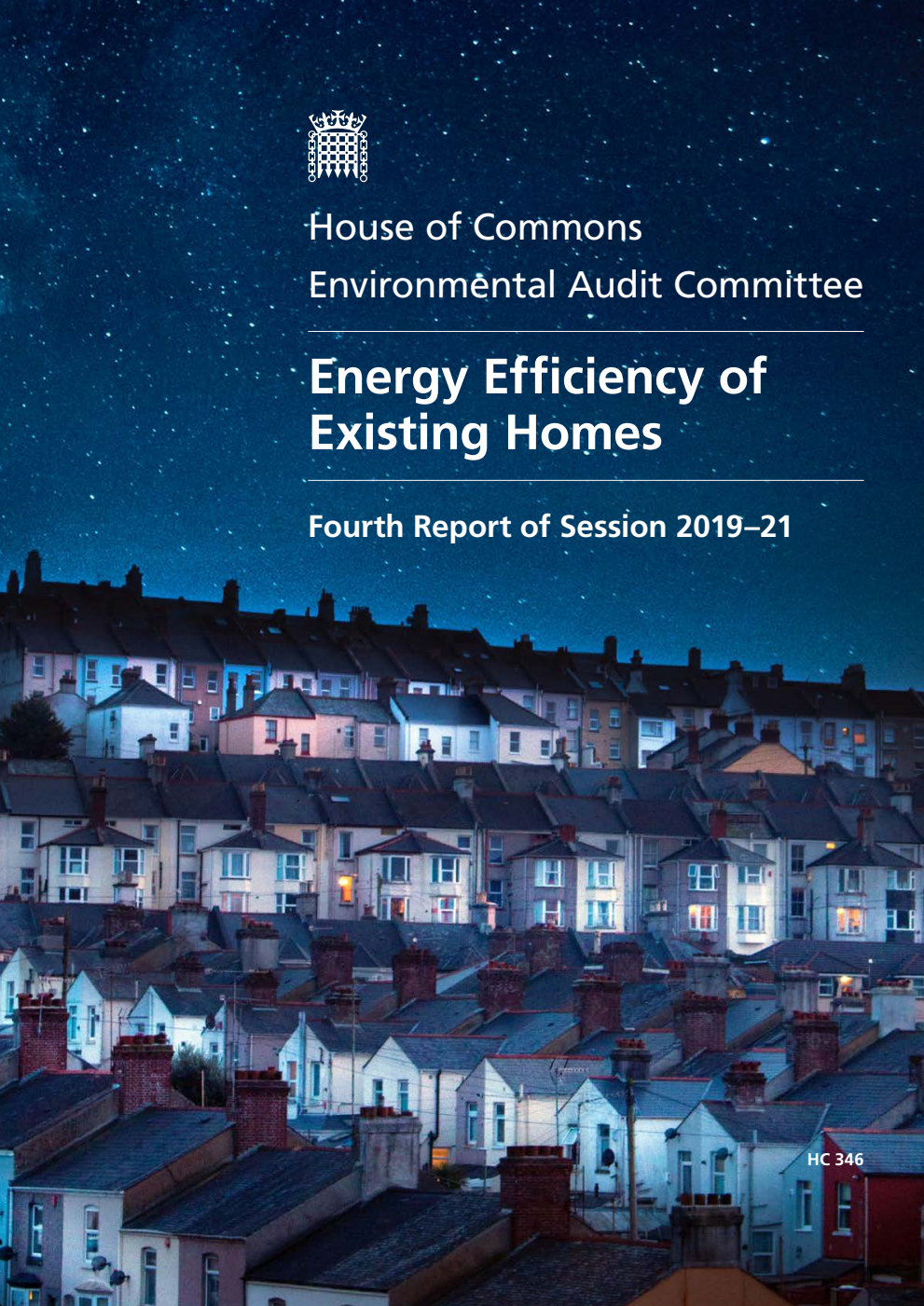Environmental Audit Committee 4th Report. Energy Efficiency of Existing Homes Volume 1. Report