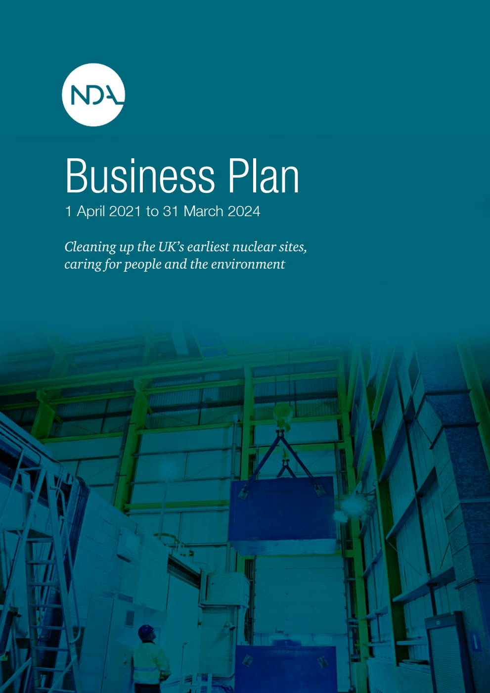 Nuclear Decommissioning Authority: Business Plan. Financial year beginning April 2021 to financial year ending March 2024
