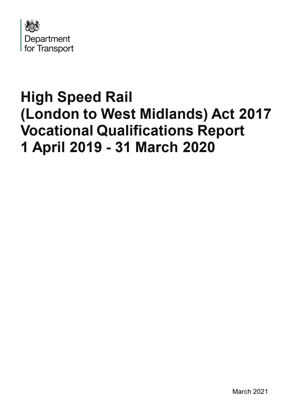 High Speed Rail (London to West Midlands) Act 2017 Vocational Qualifications Report. 1 April 2019 - 31 March 2020. Moving Britain Ahead