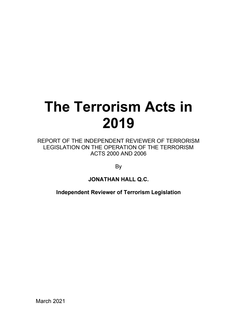 The Terrorism Acts in 2019: Report of the Independent Reviewer of Terrorism Legislation on the Operation of the Terrorism Acts 2000 and 2006