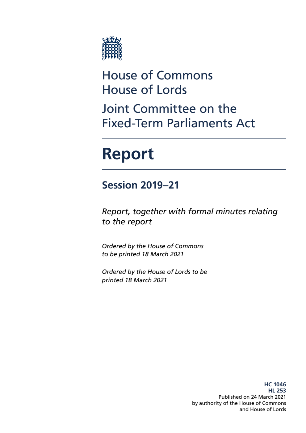 Joint Committee on the Fixed-Term Parliaments Act Report of Session 2019–21 Volume 1. Report