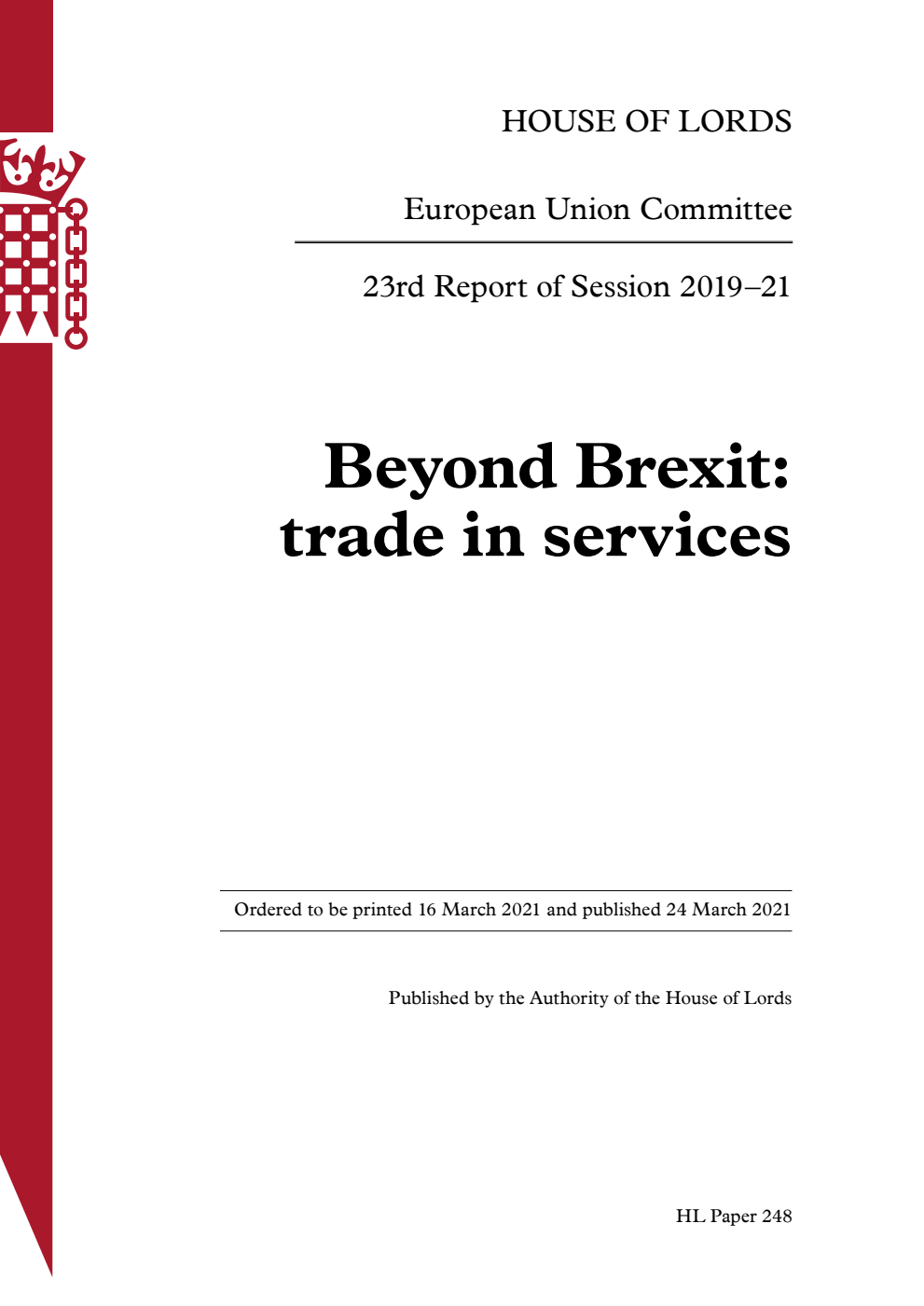 European Union Committee 23rd Report. Beyond Brexit: trade in services Volume 1. Report