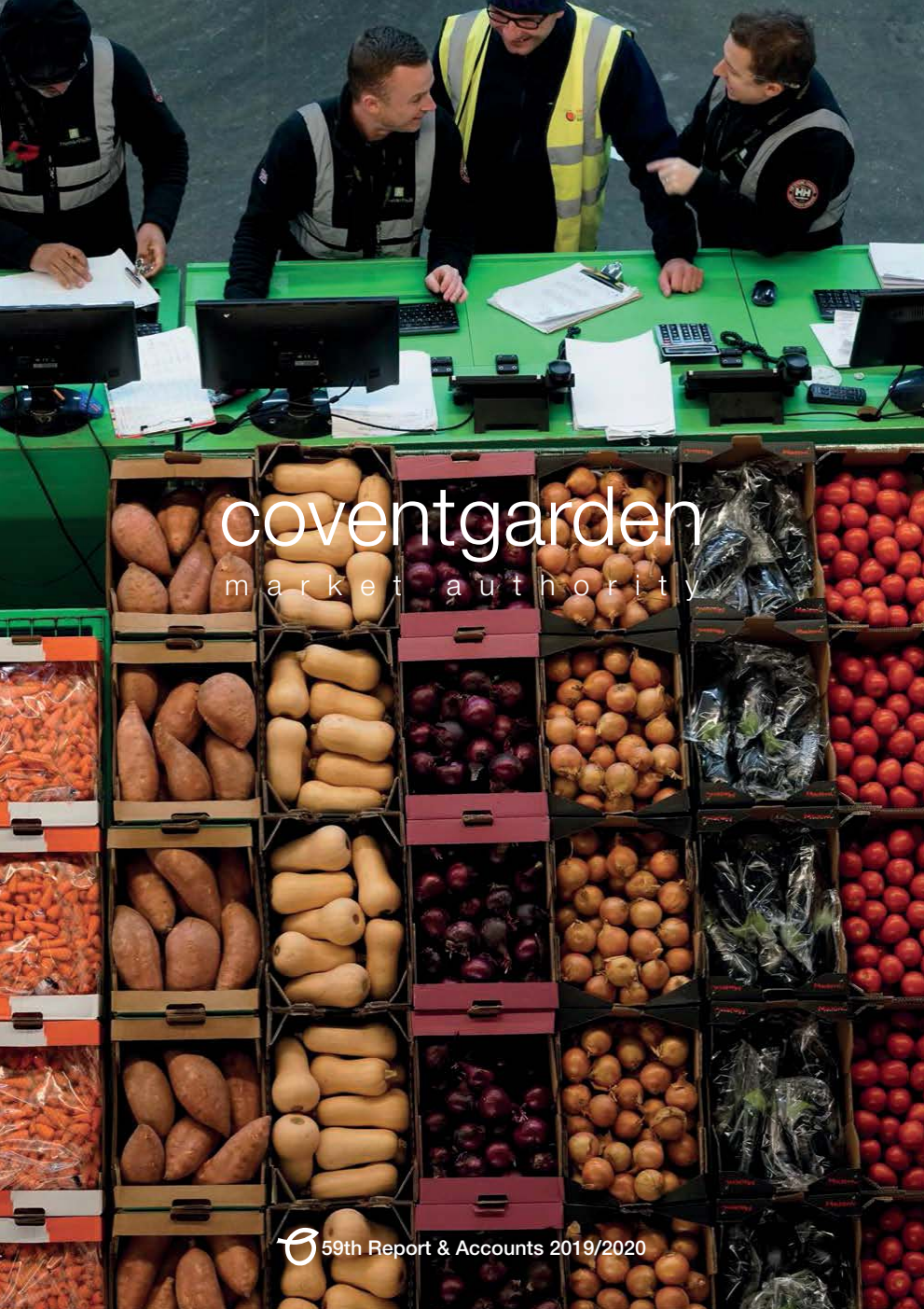 Covent Garden Market Authority 59th Report and Accounts for the accounting period from 1 April 2019 to 31 March 2020