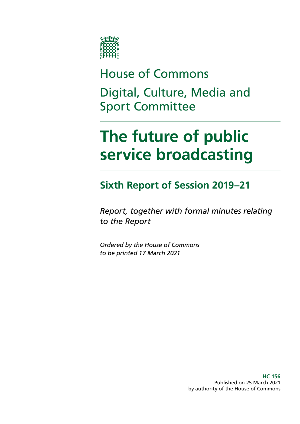 Digital, Culture, Media and Sport Committee 6th Report. The future of public service broadcasting Volume 1. Report