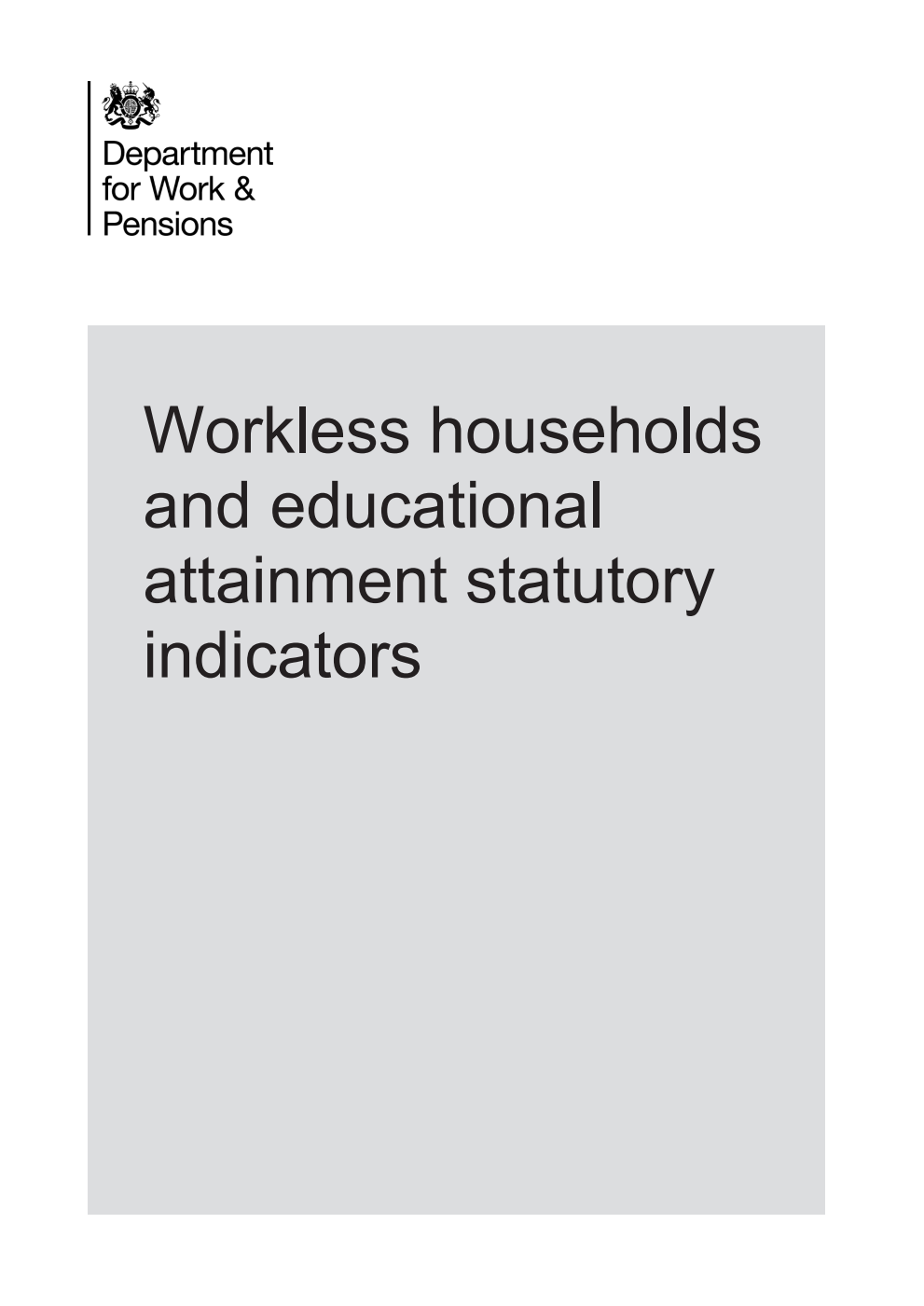 Workless households and educational attainment statutory indicators. March 2021