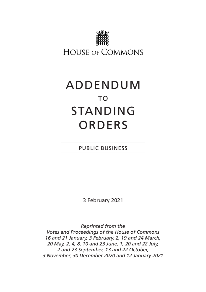 Addendum to the Standing Orders of the House of Commons Relating to Public Business 2020, February 2021