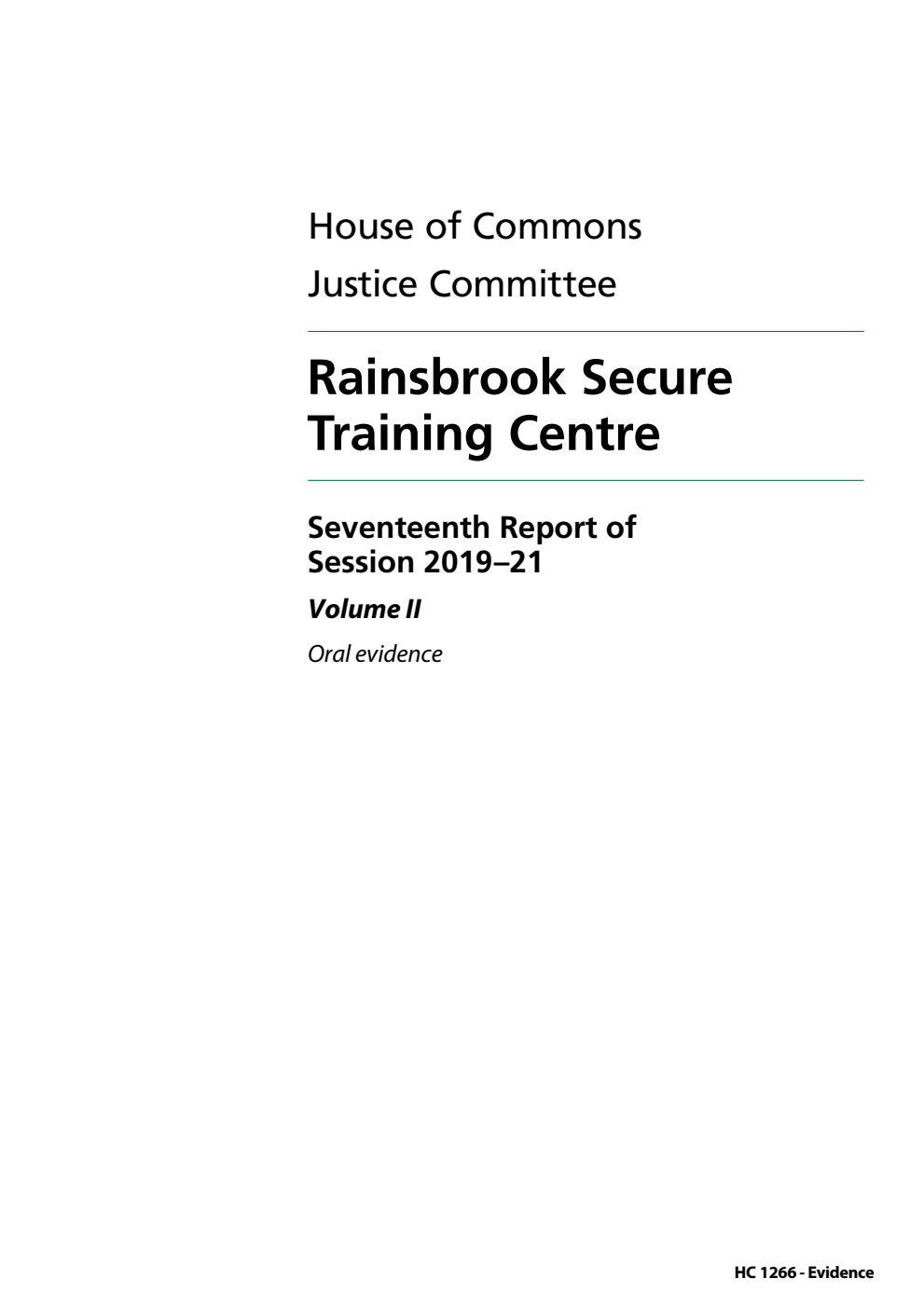 Justice Committee 17th Report. Rainsbrook Secure Training Centre Volume 2. Oral evidence