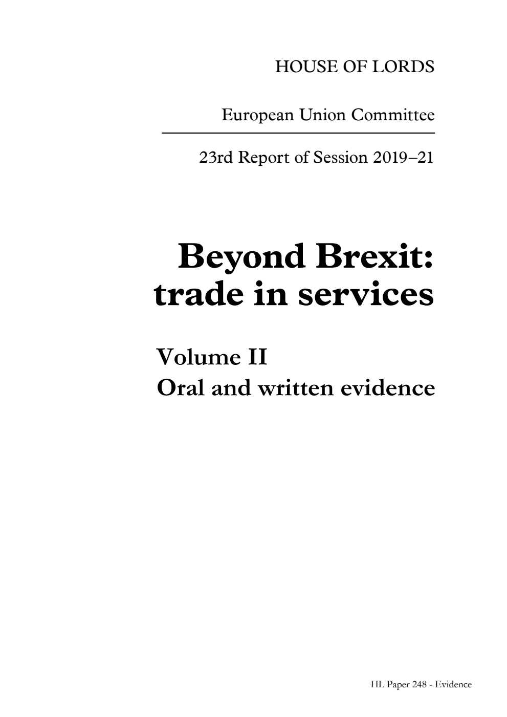 European Union Committee 23rd Report. Beyond Brexit: trade in services Volume 2. Oral and written evidence
