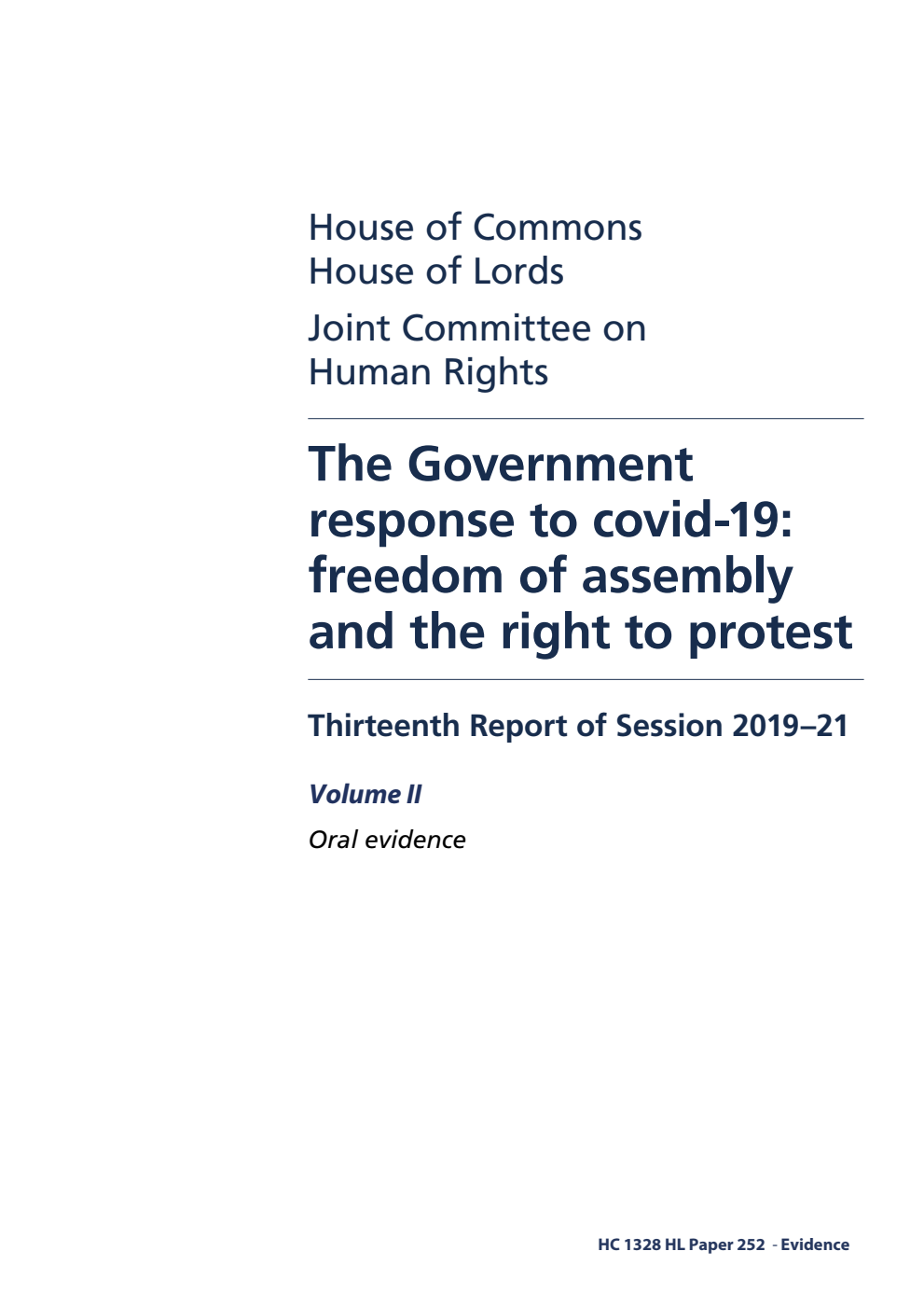 Human Rights Joint Committee 13th Report. The Government response to covid-19: freedom of assembly and the right to protest Volume 2. Oral evidence