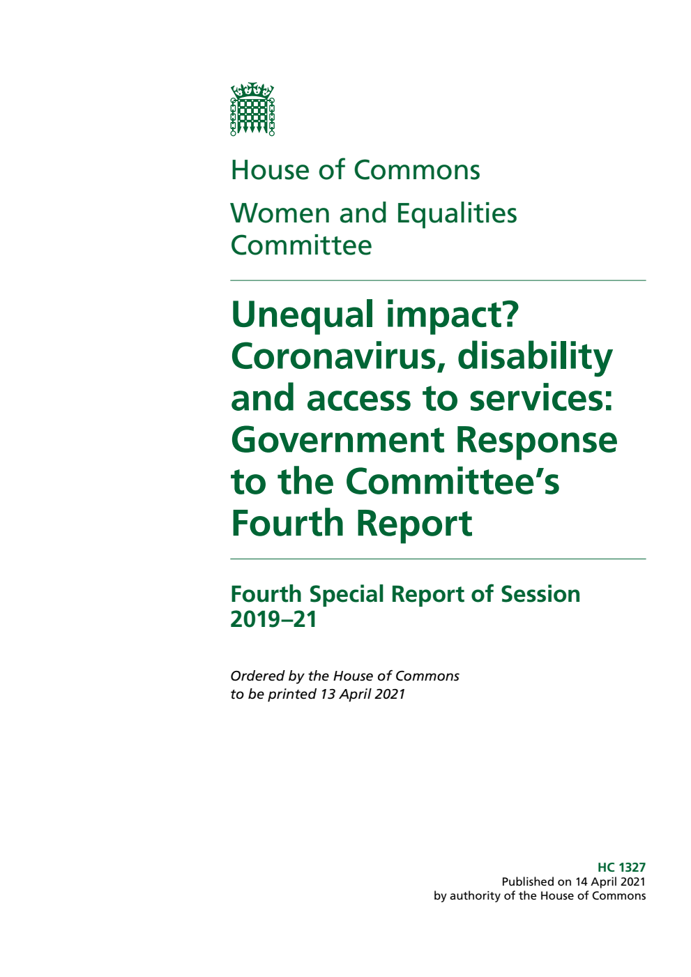 Women and Equalities Committee 4th Special Report. Unequal impact? Coronavirus, disability and access to services: Government Response to the Committee’s Fourth Report