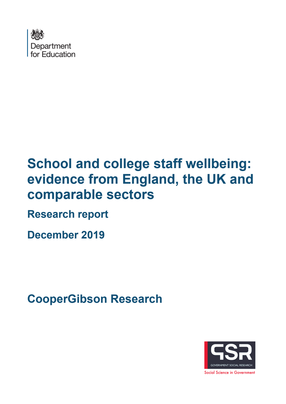 DFE-RR978 School and college staff wellbeing: evidence from England, the UK and comparable sectors. Research report. December 2019