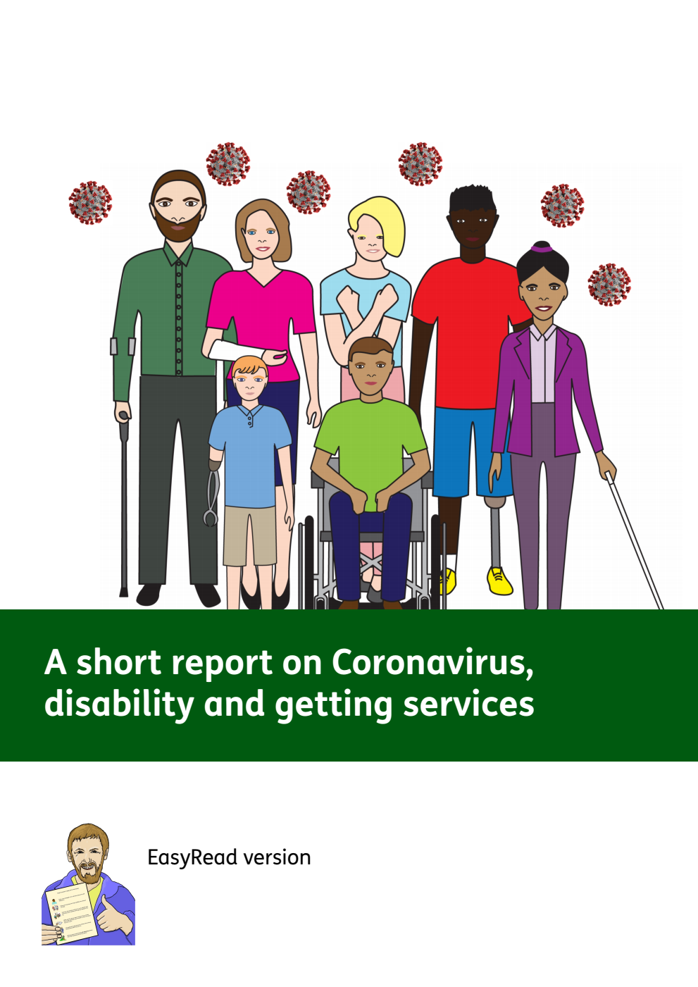 Easy Read Version of Women and Equalities Committee 4th Report. Unequal impact? Coronavirus, disability and access to services: full Report Volume 1. Report