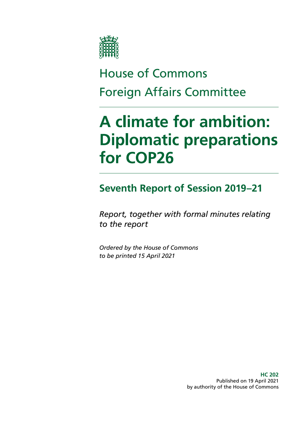 Foreign Affairs Committee 7th Report. A climate for ambition: Diplomatic preparations for COP26 Volume 1. Report