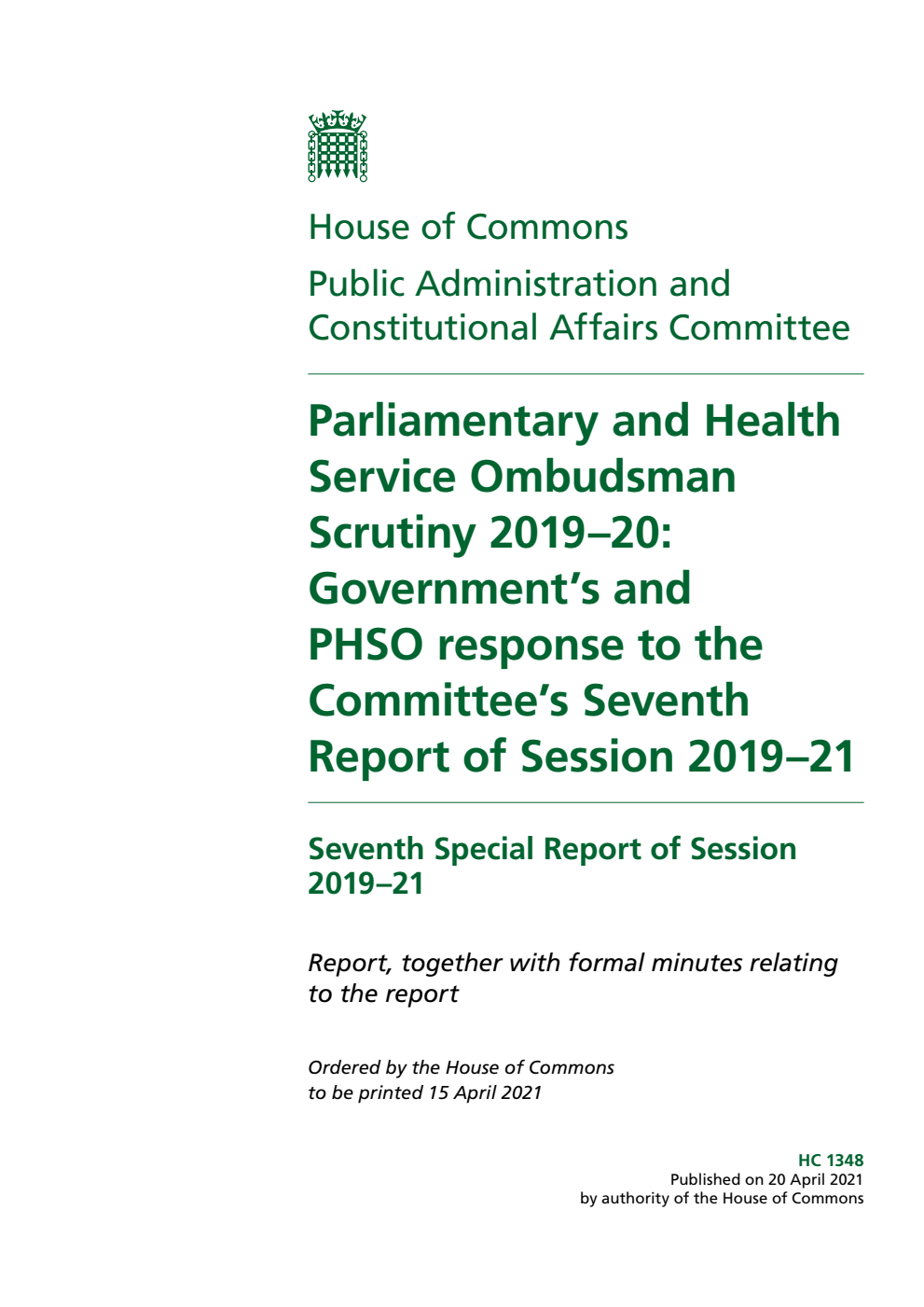 Public Administration and Constitutional Affairs Committee 7th Special Report. Parliamentary and Health Service Ombudsman Scrutiny 2019–20: Government’s and PHSO response to the Committee’s Seventh Report of Session 2019–21