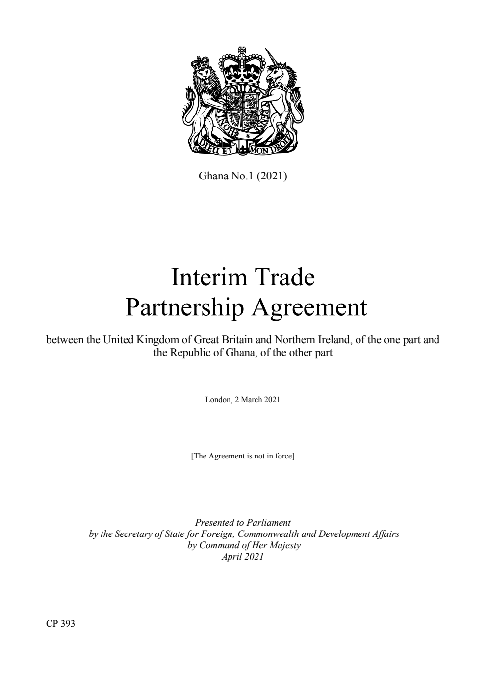 Ghana No.1 (2021) Interim Trade Partnership Agreement between the United Kingdom of Great Britain and Northern Ireland, of the one part and the Republic of Ghana, of the other part. London, 2 March 2021
