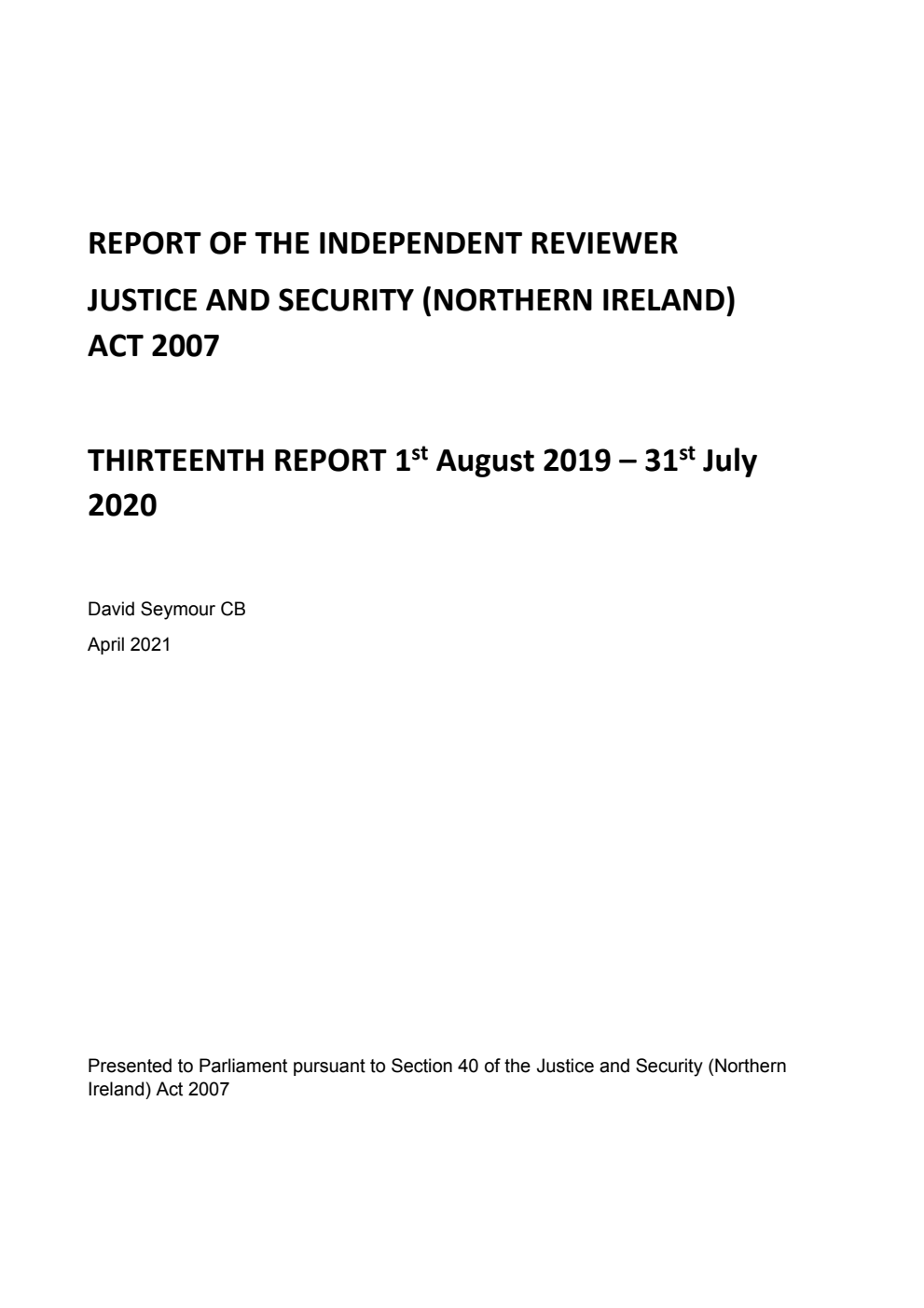 Report of the Independent Reviewer Justice and Security (Northern Ireland) Act 2007. Thirteenth Report 1st August 2019 - 31st July 2020