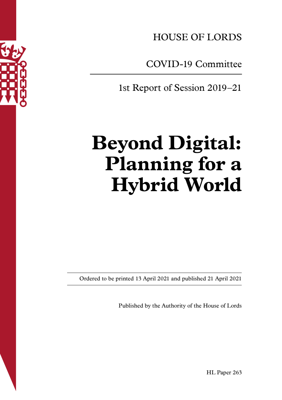 COVID-19 Committee 1st Report. Beyond Digital: Planning for a Hybrid World Volume 1. Report