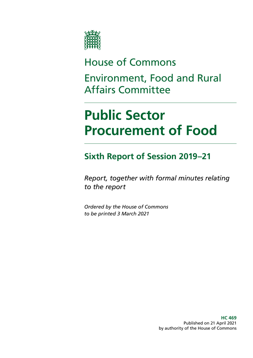 Environment, Food and Rural Affairs Committee 6th Report. Public Sector Procurement of Food Volume 1. Report