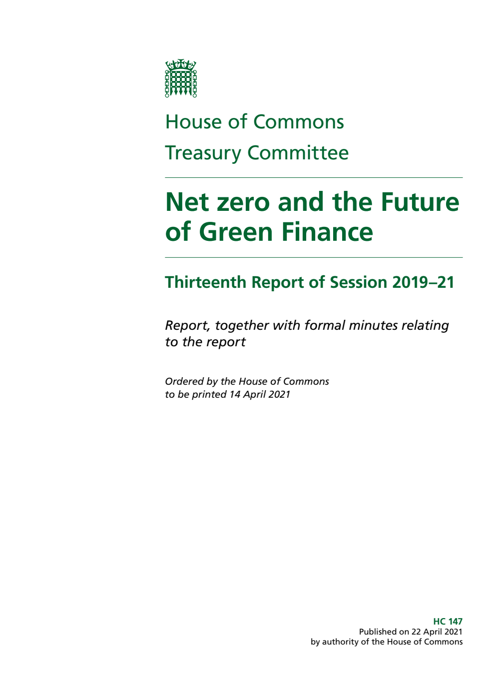 Treasury Committee 13th Report. Net zero and the Future of Green Finance Volume 1. Report