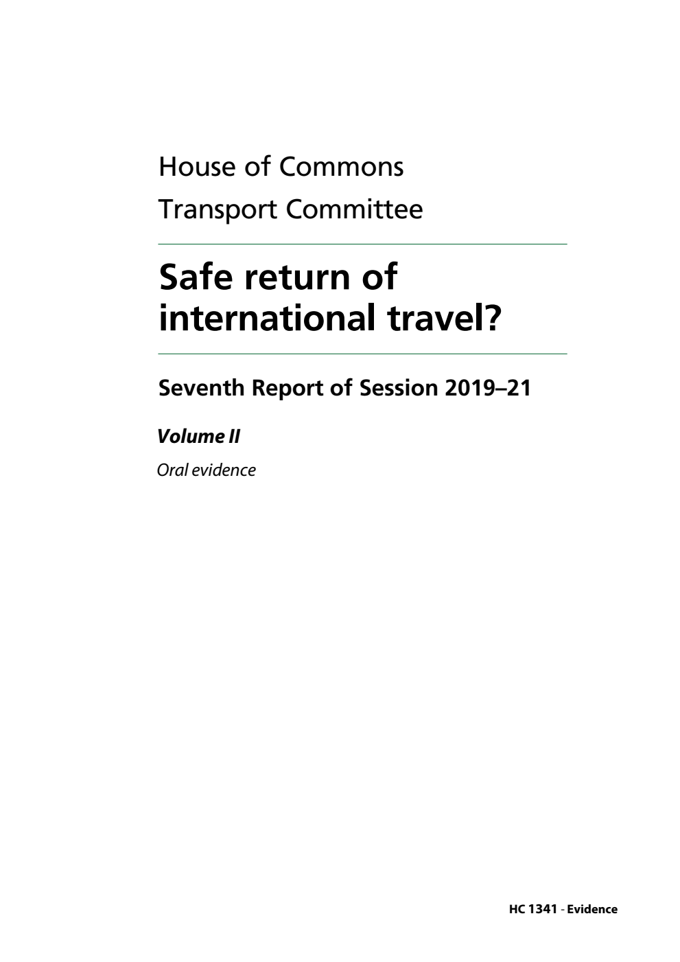 Transport Committee 7th Report. Safe return of international travel? Volume 2. Oral evidence
