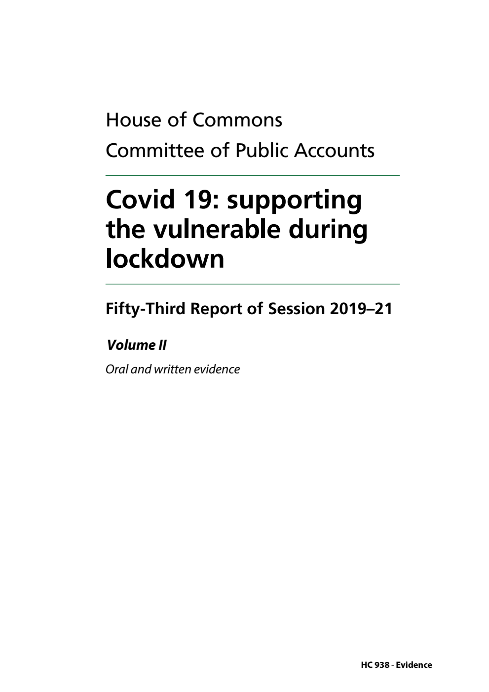 Public Accounts Committee 53rd Report. Covid 19: supporting the vulnerable during lockdown Volume 2. Oral and written evidence