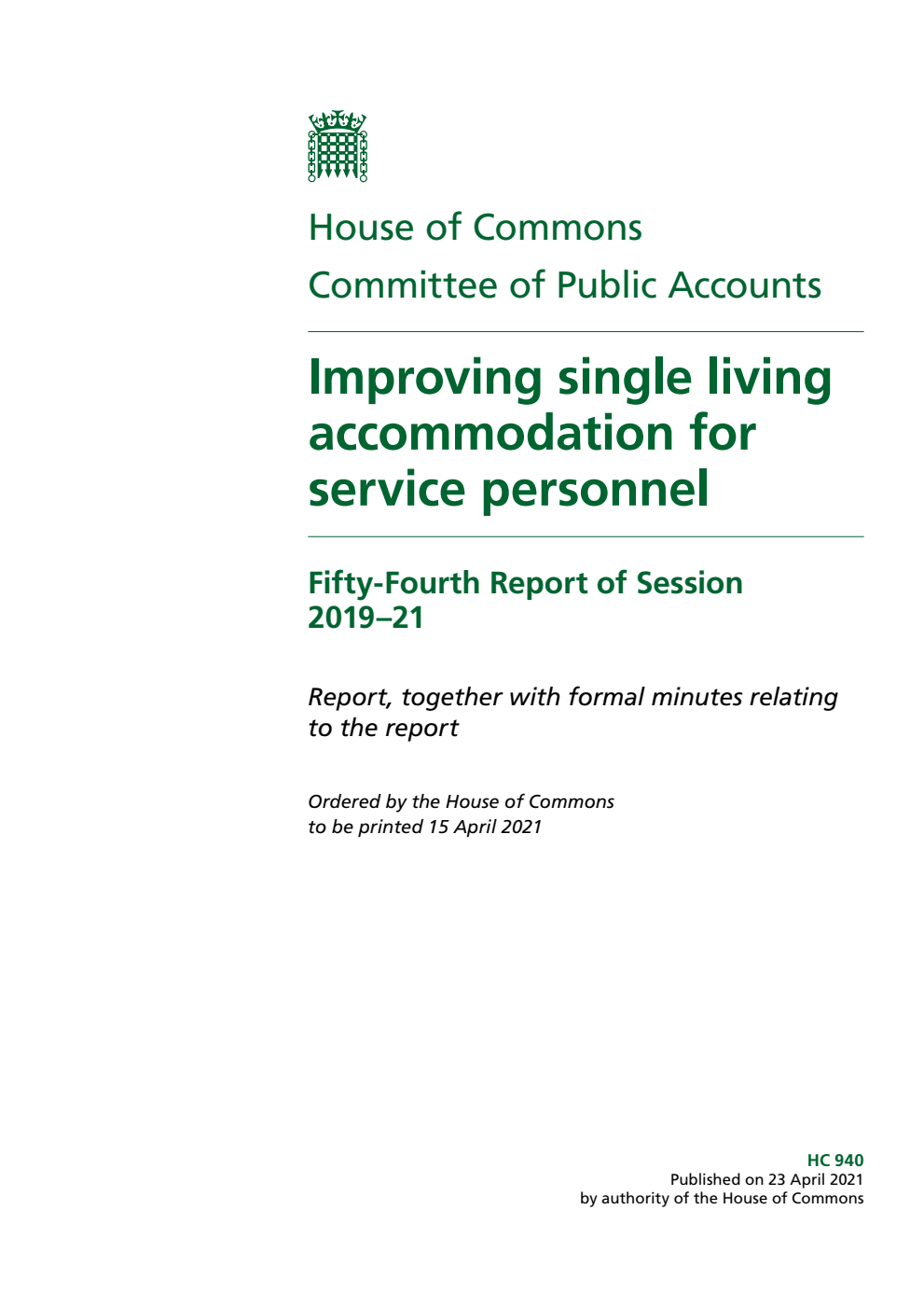 Public Accounts Committee 54th Report. Improving single living accommodation for service personnel Volume 1. Report