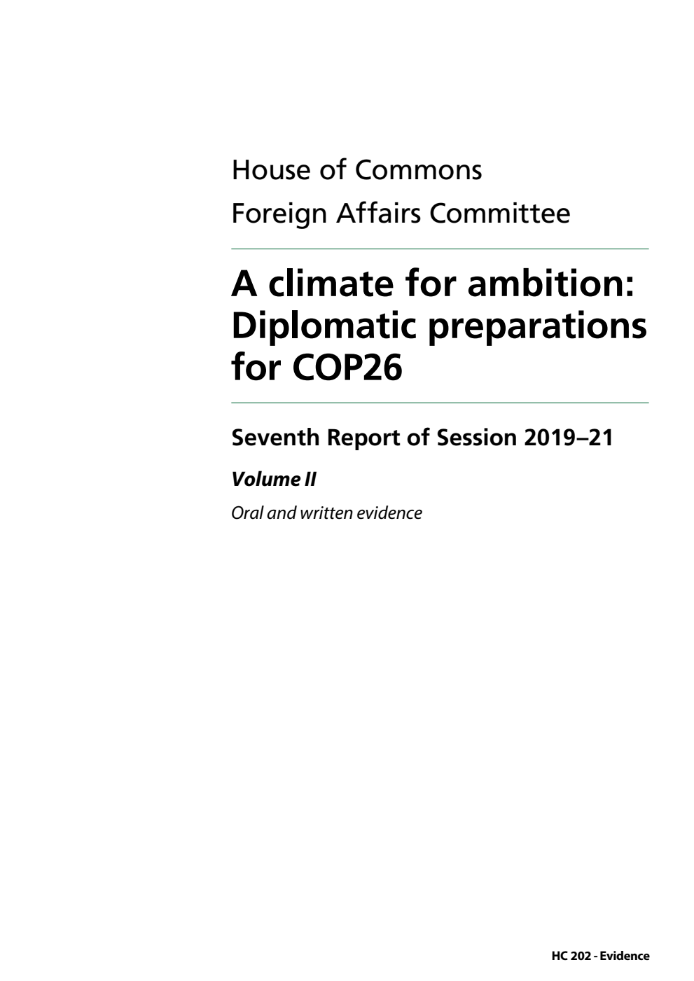Foreign Affairs Committee 7th Report. A climate for ambition: Diplomatic preparations for COP26 Volume 2. Oral and written evidence