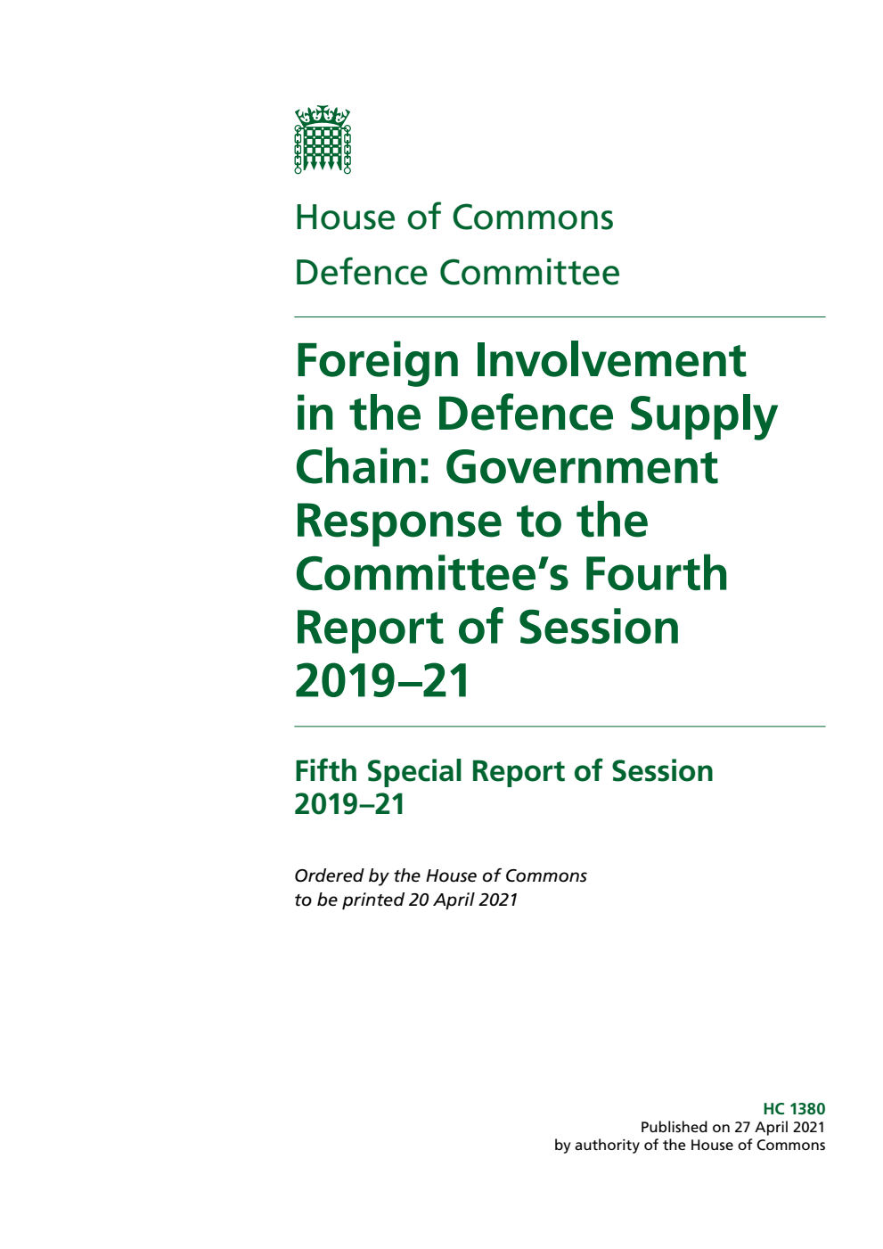 Defence Committee 5th Special Report. Foreign Involvement in the Defence Supply Chain: Government Response to the Committee’s Fourth Report of Session 2019–21