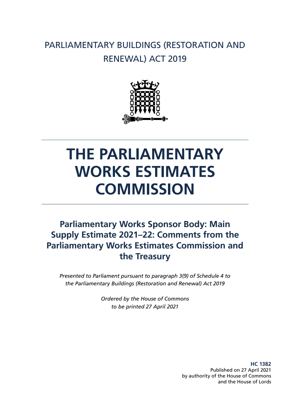 Parliamentary Works Estimates Commission. Parliamentary Works Sponsor Body: Main Supply Estimate 2021–22: Comments from the Parliamentary Works Estimates Commission and the Treasury