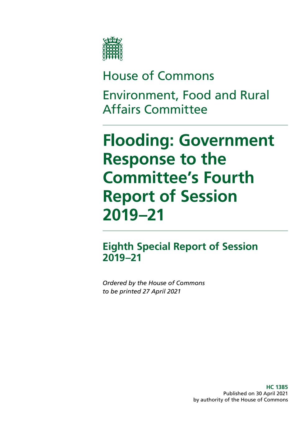 Environment, Food and Rural Affairs Committee 8th Special Report. Flooding: Government Response to the Committee’s Fourth Report of Session 2019–21