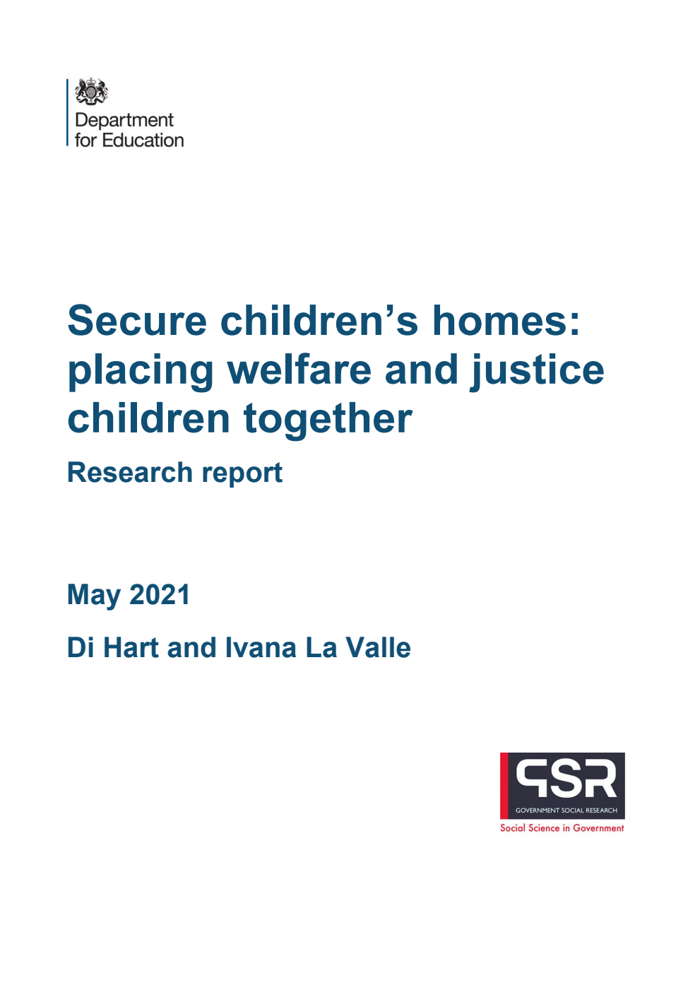 DFE-RR1077 Secure children’s homes: placing welfare and justice children together. Research report. May 2021