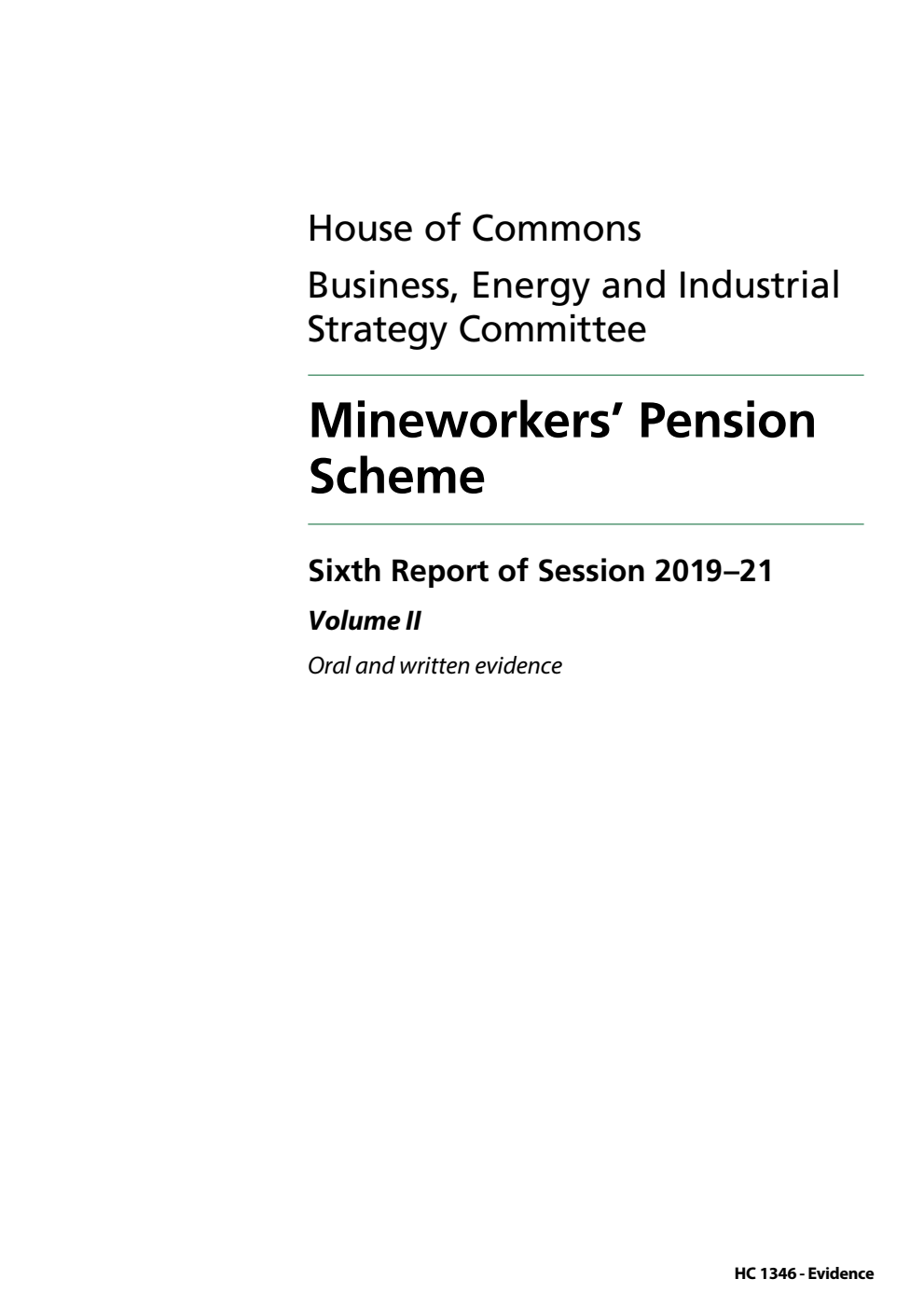 Business, Energy and Industrial Strategy Committee 6th Report. Mineworkers’ Pension Scheme Volume 2. Oral and written evidence