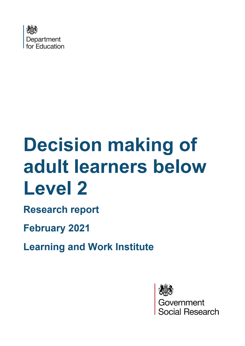 DFE-RR1097 Decision making of adult learners below Level 2 Research report. February 2021