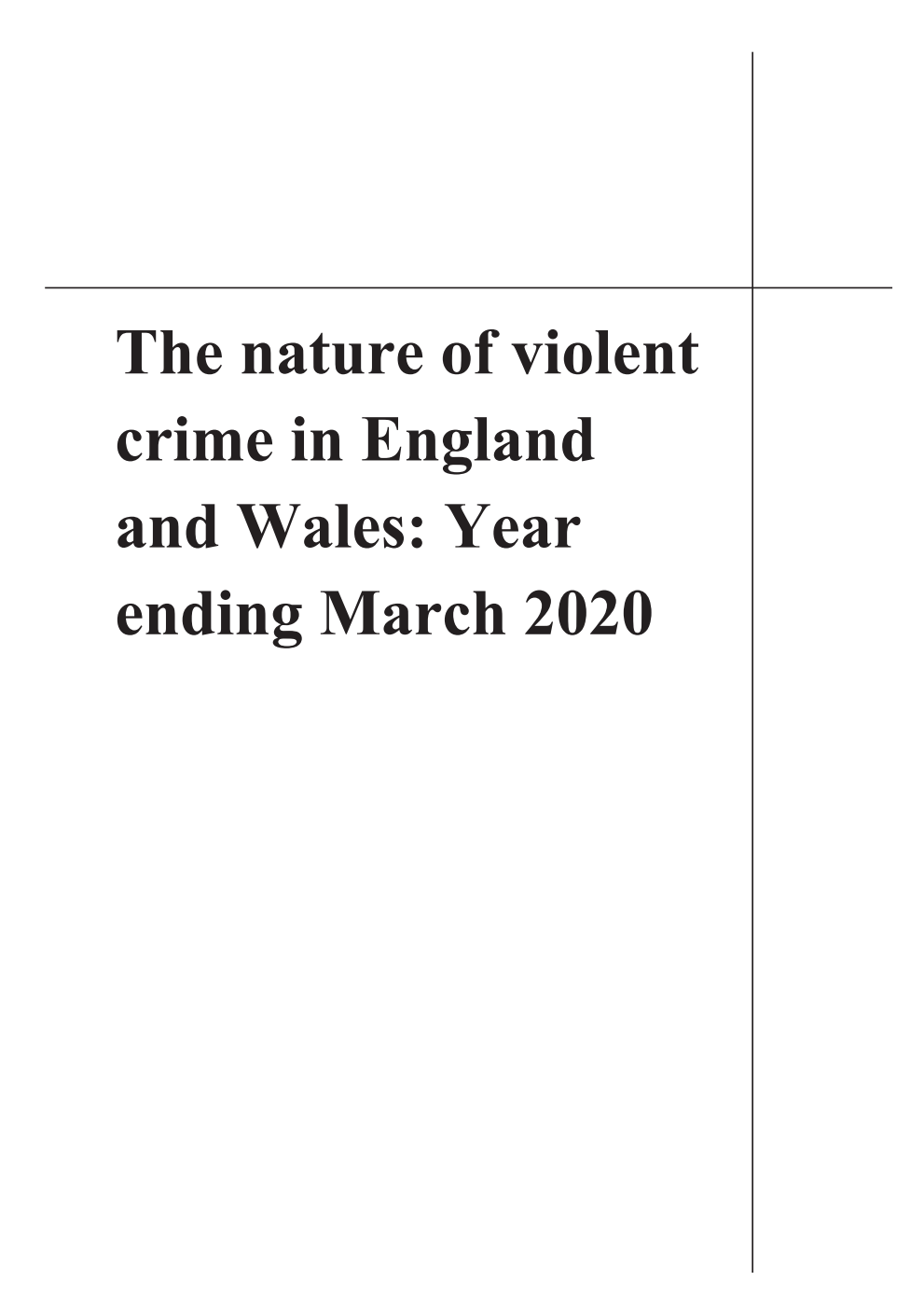 The nature of violent crime in England and Wales: Year ending March 2020