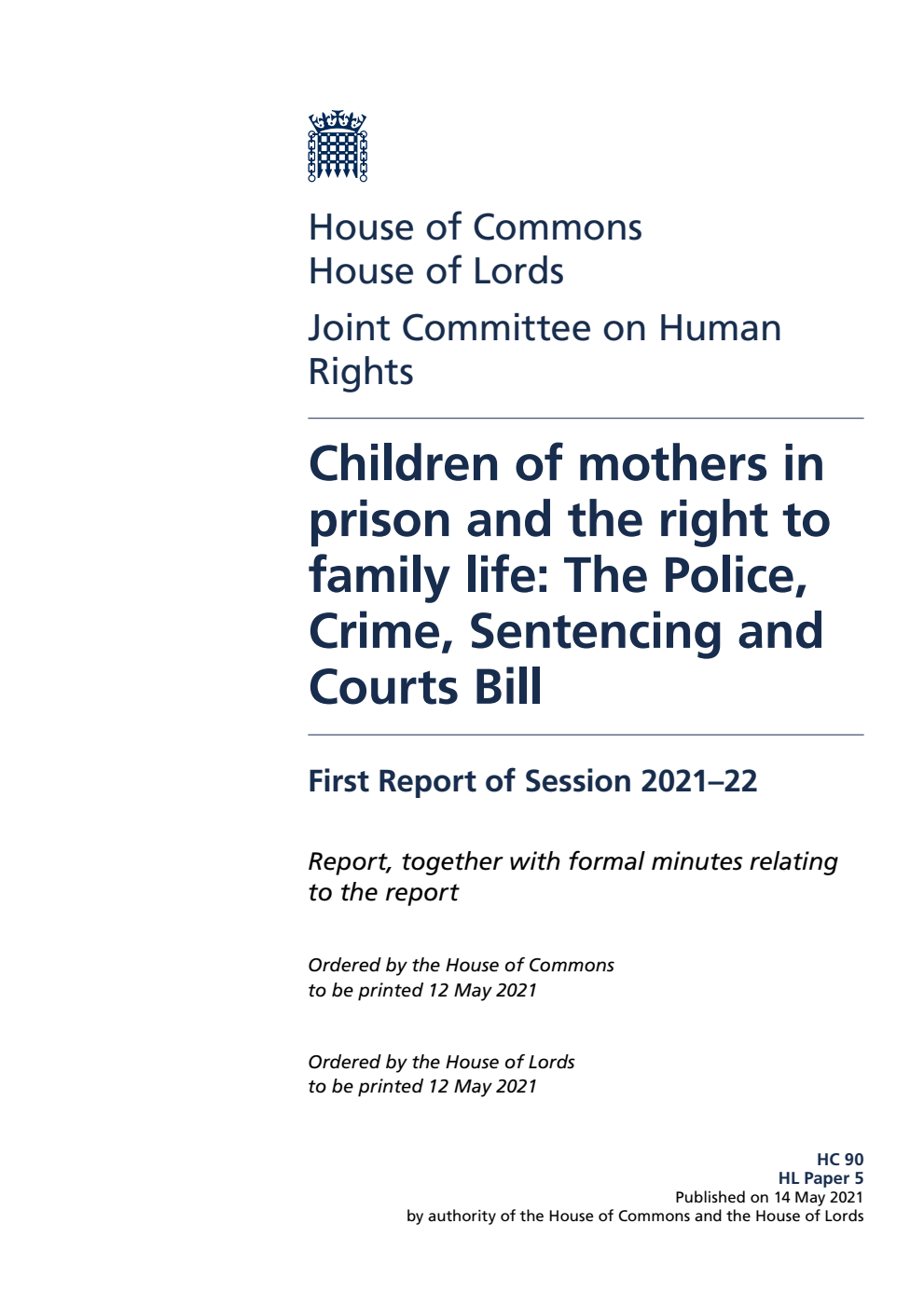 Human Rights Joint Committee 1st Report. Children of mothers in prison and the right to family life: The Police, Crime, Sentencing and Courts Bill