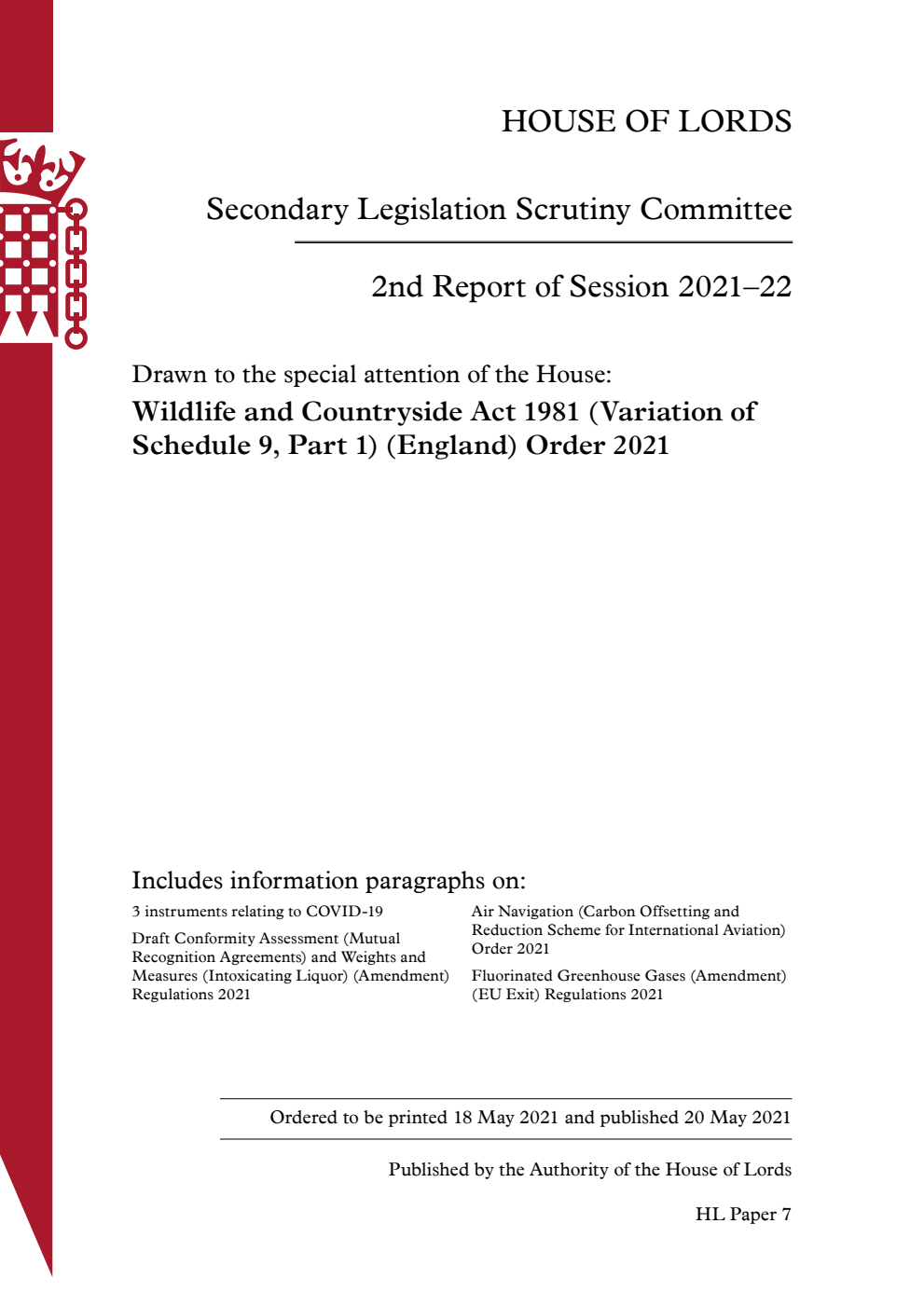 Secondary Legislation Scrutiny Committee 2nd Report. Drawn to the special attention of the House: Wildlife and Countryside Act 1981 (Variation of Schedule 9, Part 1) (England) Order 2021