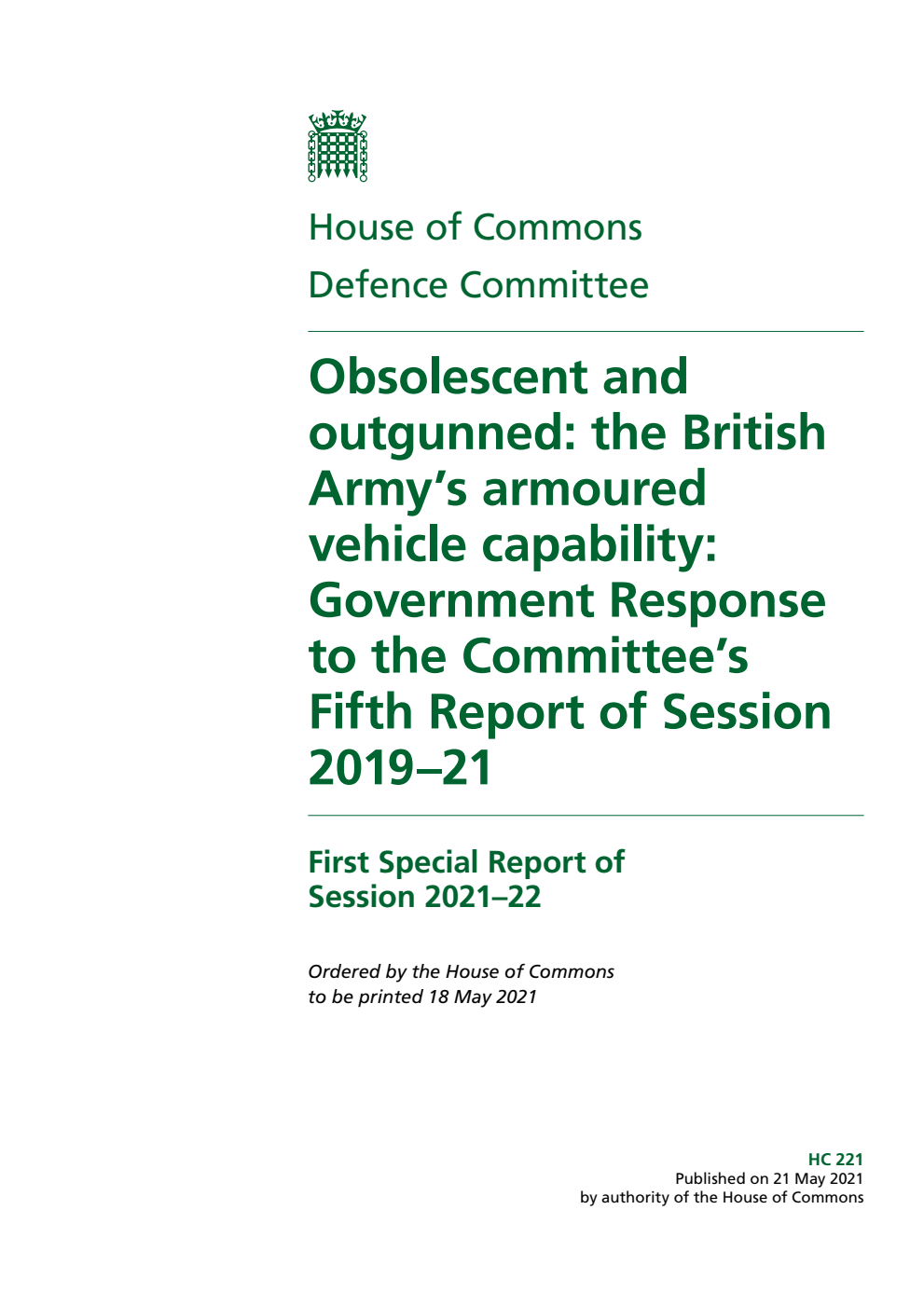 Defence Committee 1st Special Report. Obsolescent and outgunned: the British Army’s armoured vehicle capability: Government Response to the Committee’s Fifth Report of Session 2019–21