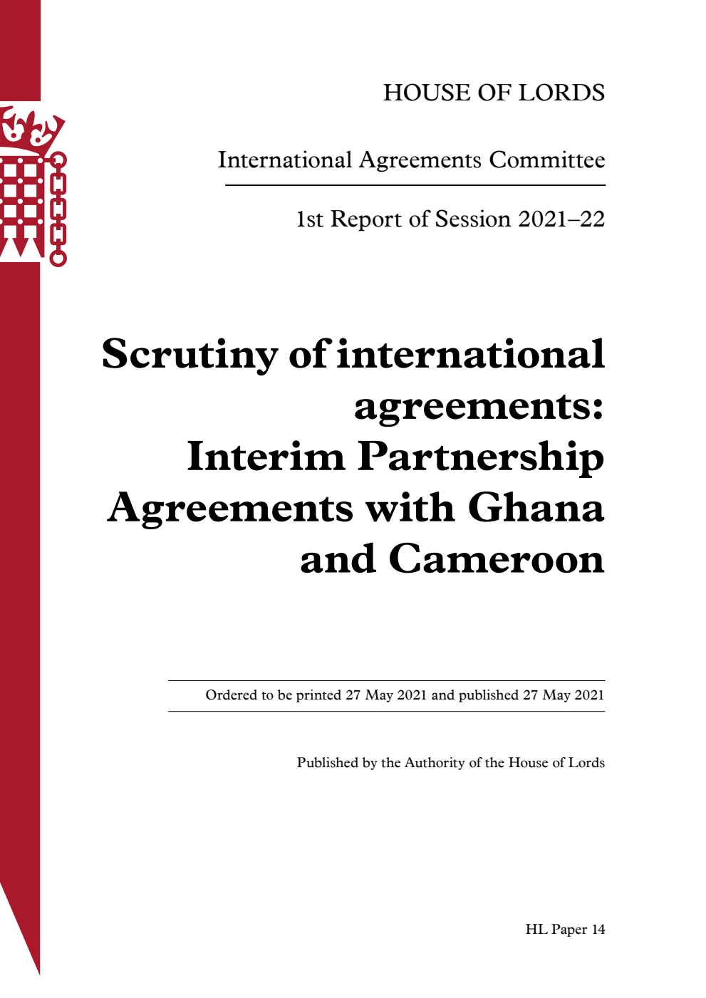 International Agreements Committee 1st Report. Scrutiny of international agreements: Interim Partnership Agreements with Ghana and Cameroon