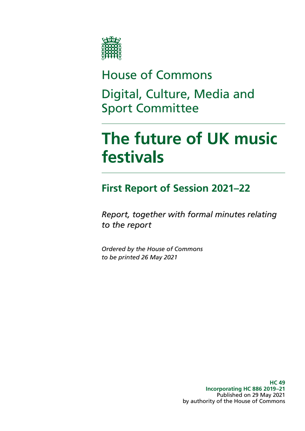 Digital, Culture, Media and Sport Committee 1st Report. The future of UK music festivals Volume 1. Report