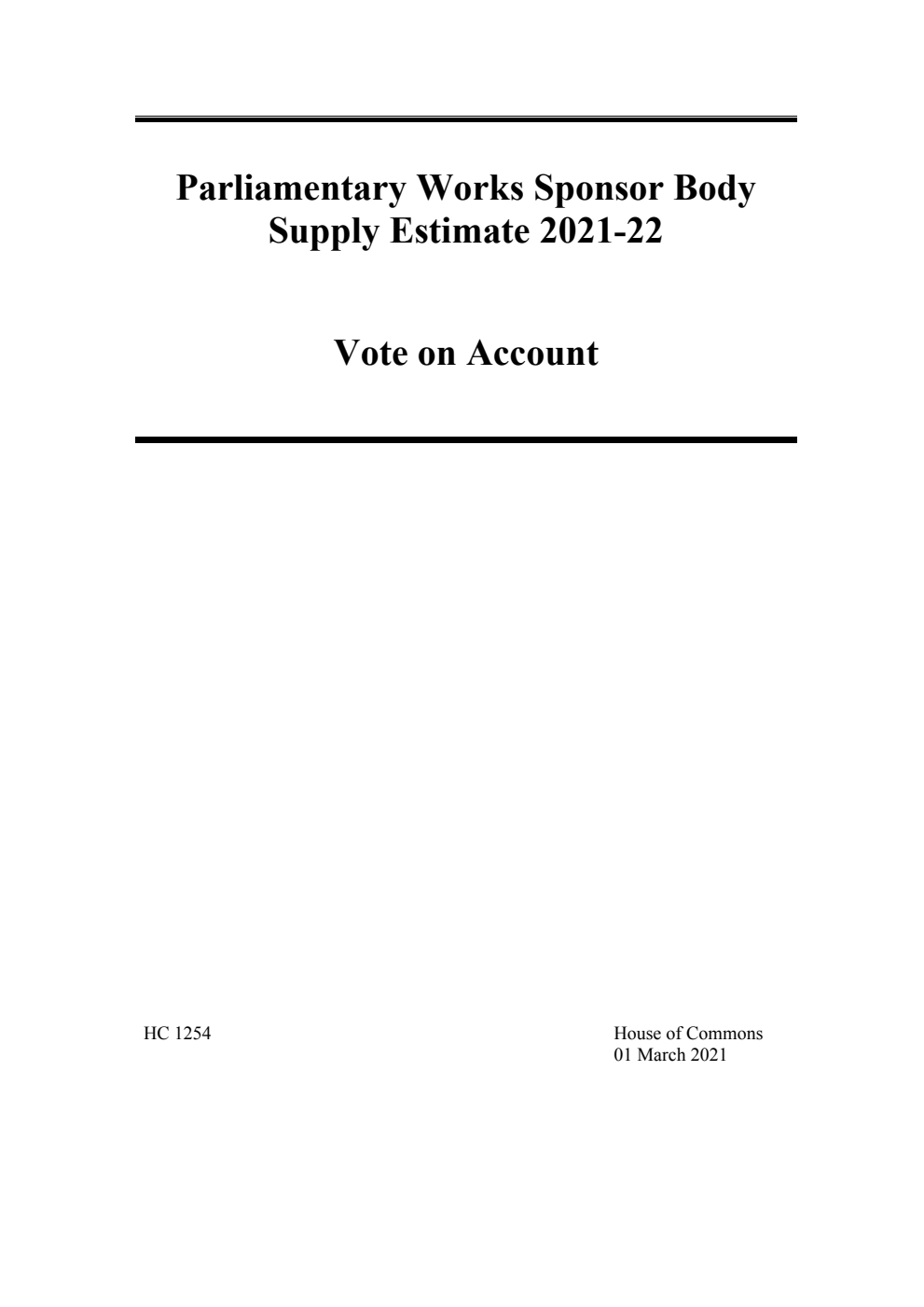Vote on Account 2021-22 for the year ending 31 March 2022. Supply Estimate Parliamentary Works Sponsor Body