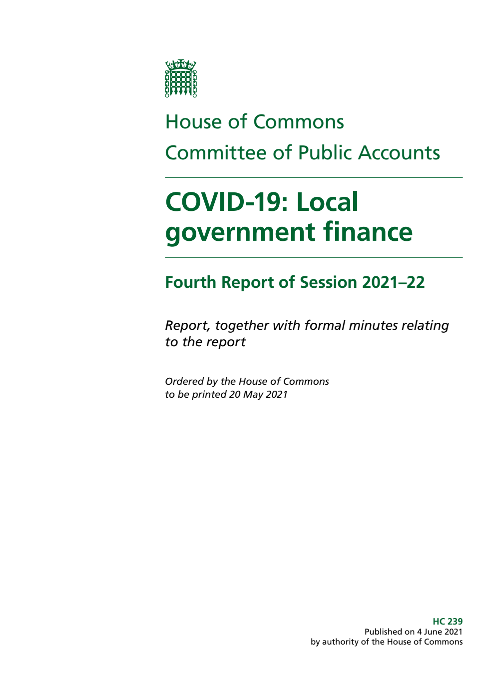 Public Accounts Committee 4th Report. COVID-19: Local government finance Volume 1. Report