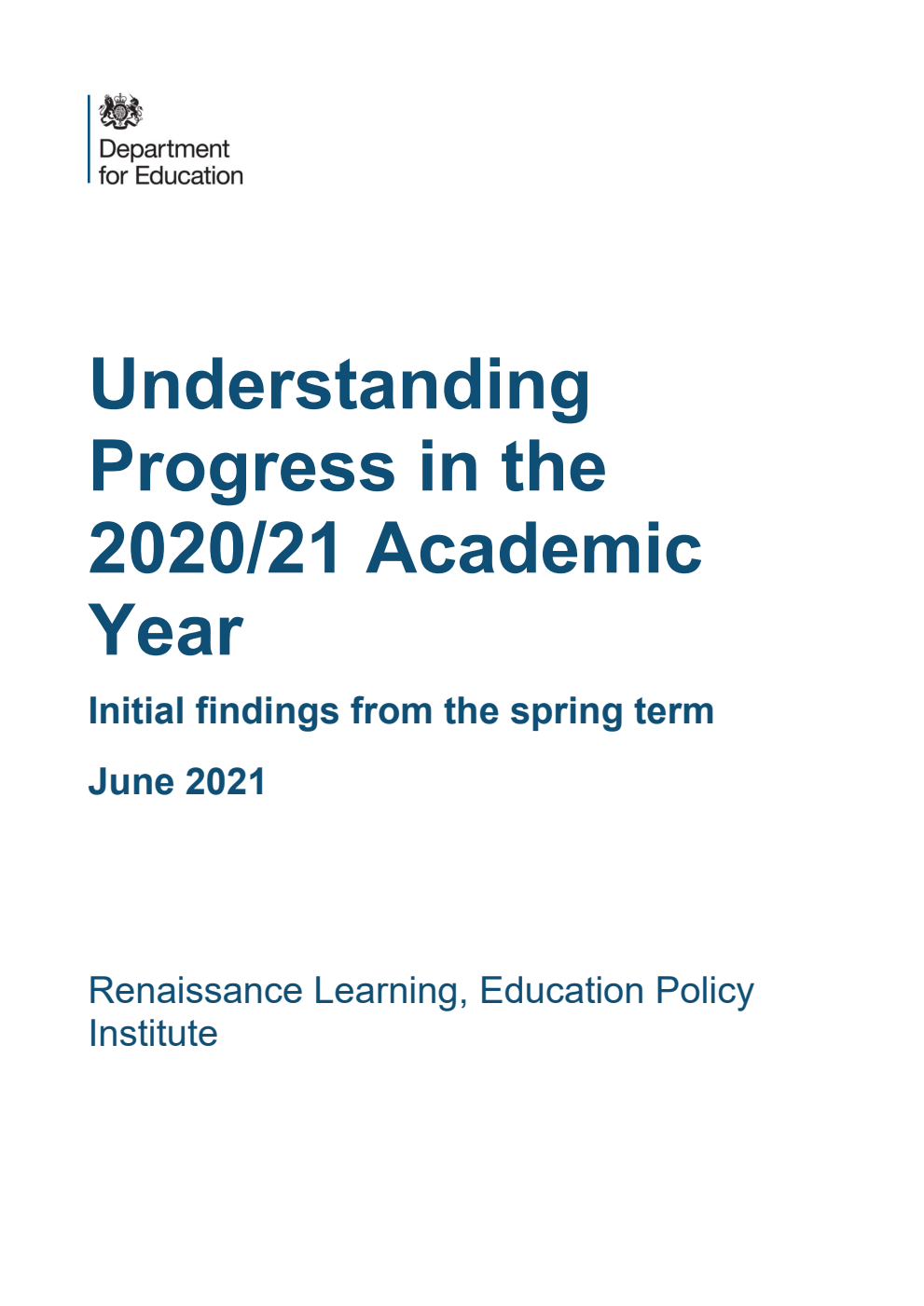 DFE-RR1134 Understanding Progress in the 2020/21 Academic Year. Initial findings from the spring term. June 2021
