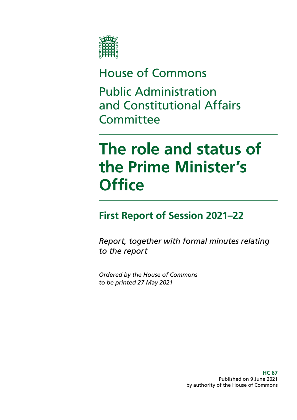 Public Administration and Constitutional Affairs Committee 1st Report. The role and status of the Prime Minister’s Office Volume 1. Report