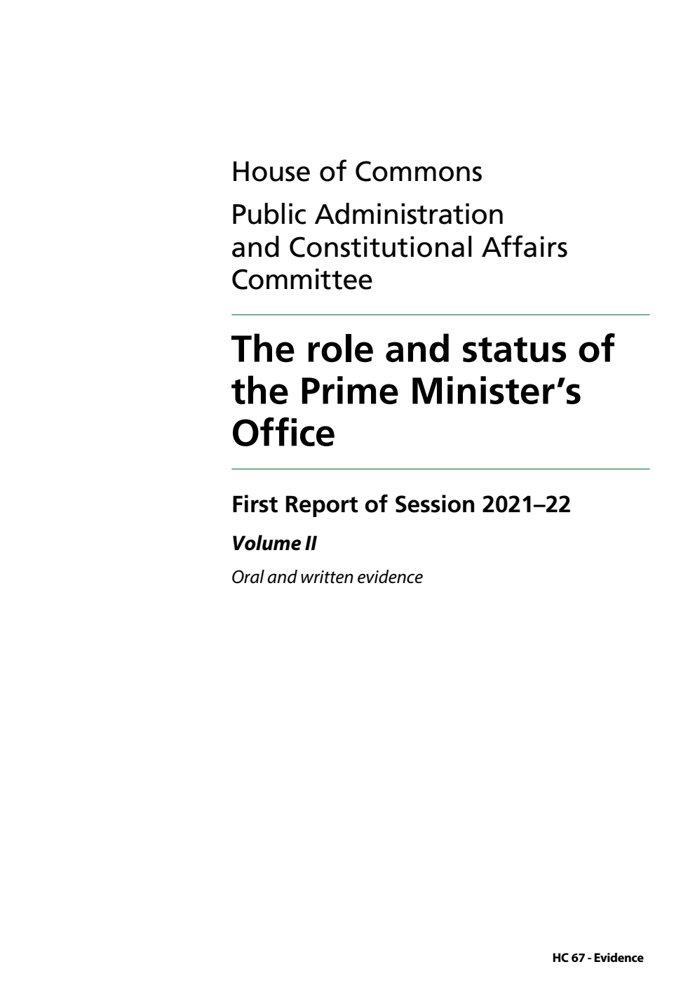 Public Administration and Constitutional Affairs Committee 1st Report. The role and status of the Prime Minister’s Office Volume 2. Oral and written evidence