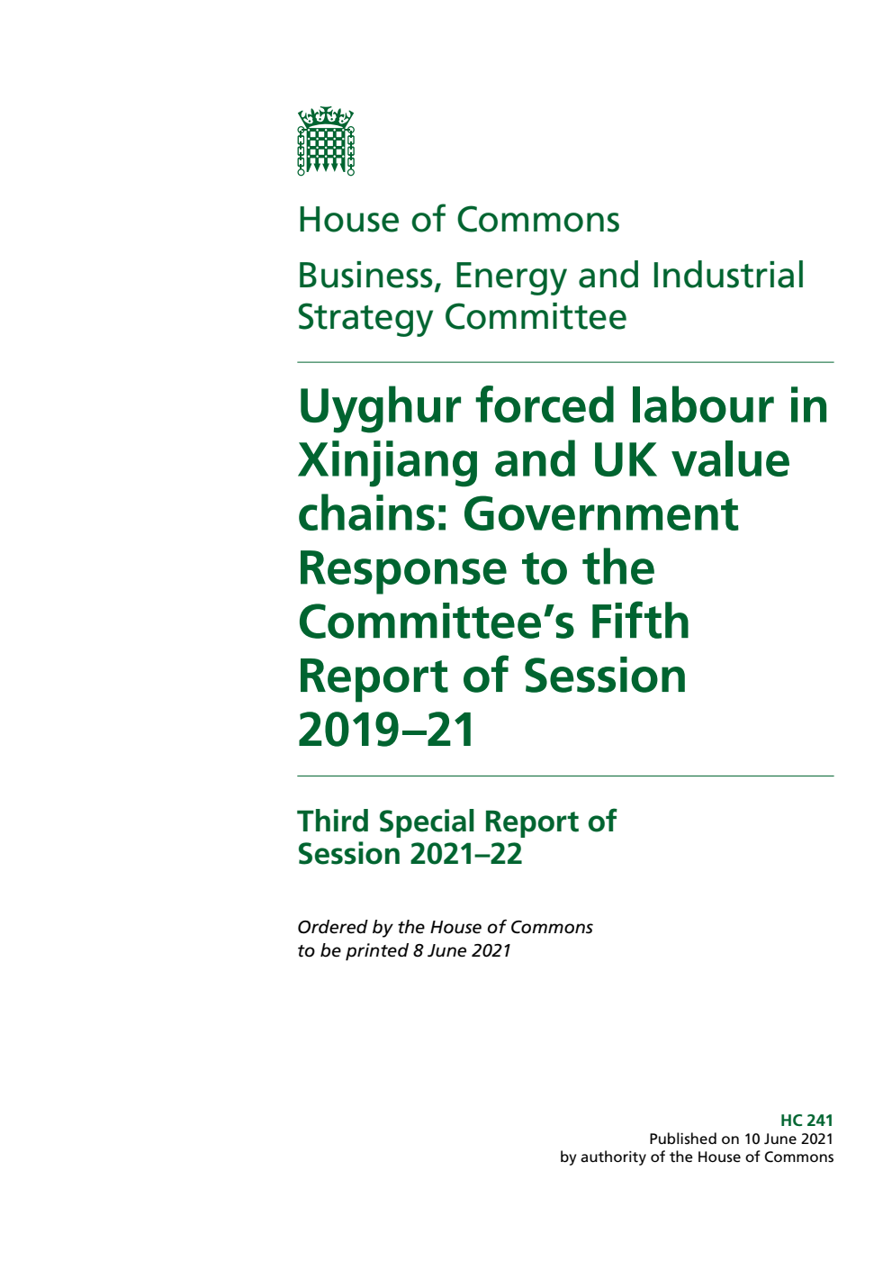 Business, Energy and Industrial Strategy Committee 3rd Special Report. Uyghur forced labour in Xinjiang and UK value chains: Government Response to the Committee’s Fifth Report of Session 2019–21