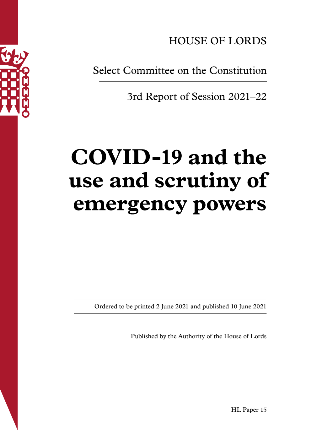 Constitution Committee 3rd Report. COVID-19 and the use and scrutiny of emergency powers Volume 1. Report
