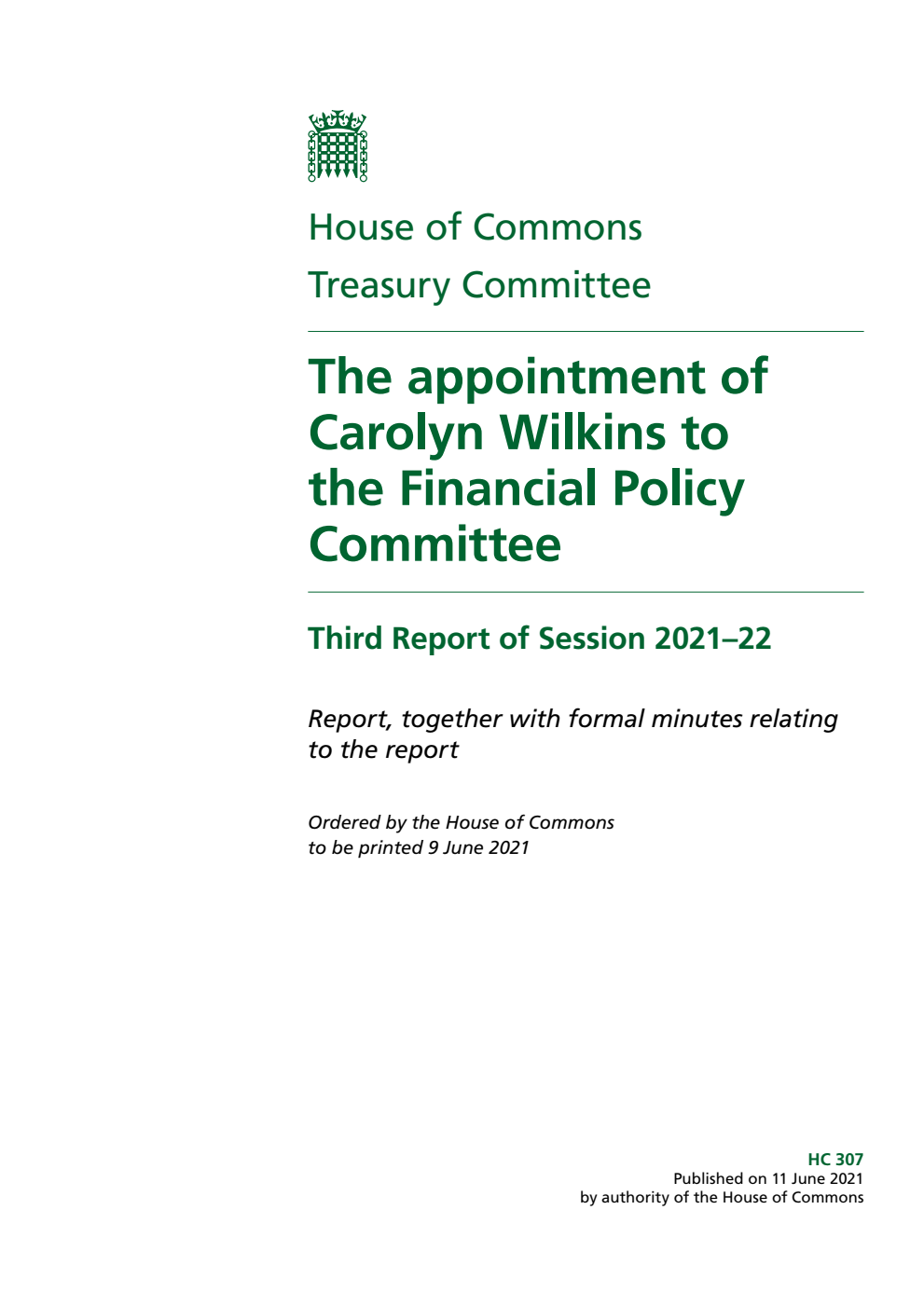 Treasury Committee 3rd Report. The appointment of Carolyn Wilkins to the Financial Policy Committee Volume 1. Report