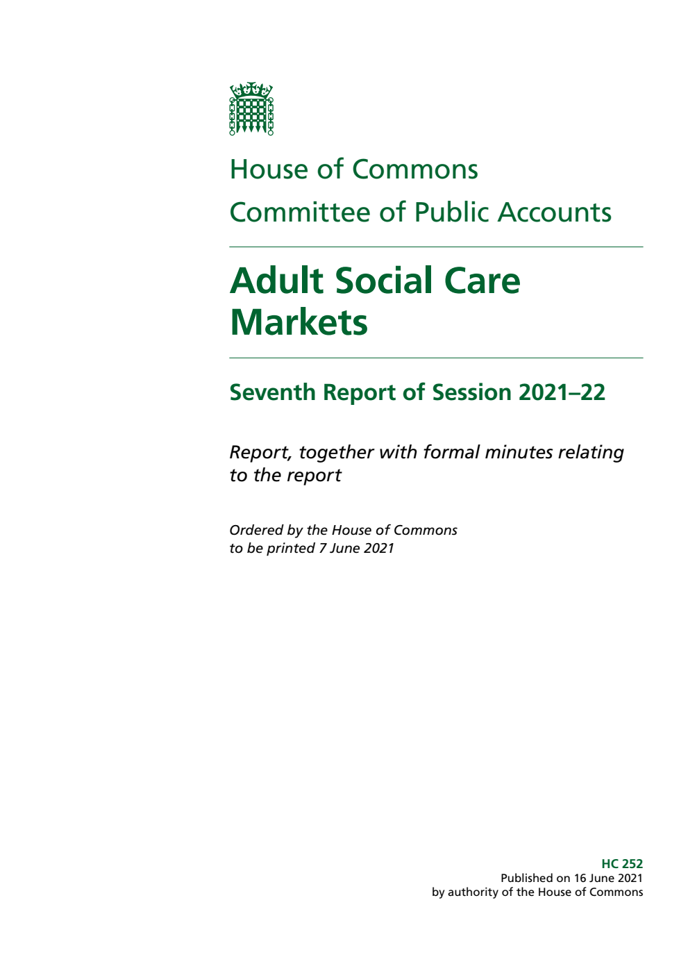 Public Accounts Committee 7th Report. Adult Social Care Markets Volume 1. Report